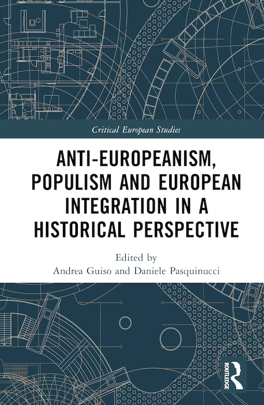 Couverture_Anti-Europeanism, Populism and European Integration in a Historical Perspective