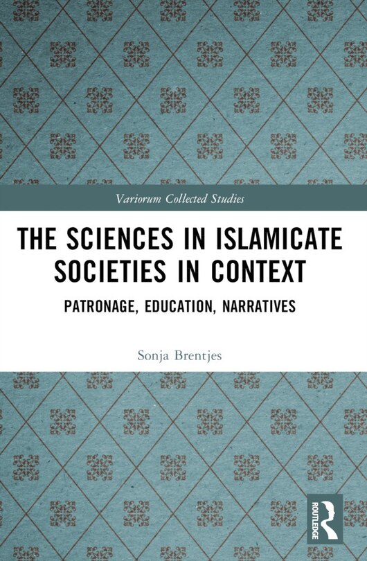 Front cover_The Sciences in Islamicate Societies in Context