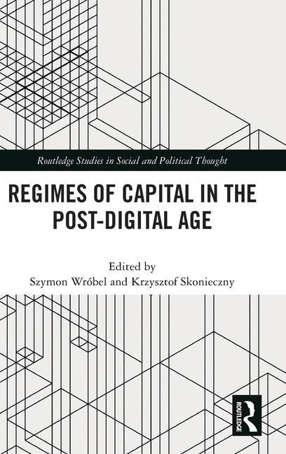 Front cover_Regimes of Capital in the Post-Digital Age