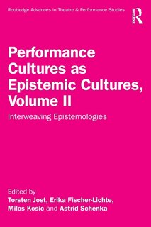 Couverture_Performance Cultures as Epistemic Cultures, Volume II