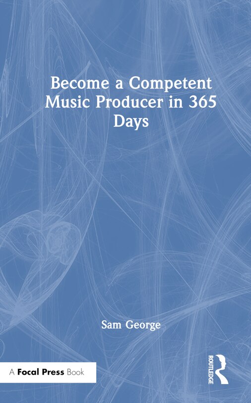 Front cover_Become a Competent Music Producer in 365 Days