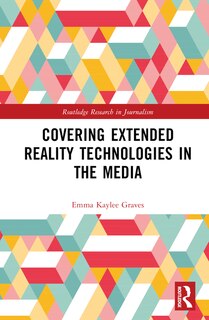 Front cover_Covering Extended Reality Technologies in the Media