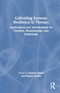 Front cover_Cultivating Systemic Resilience in Therapy
