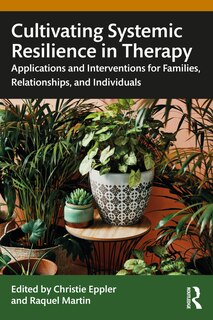 Front cover_Cultivating Systemic Resilience in Therapy