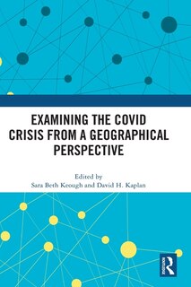 Front cover_Examining the COVID Crisis from a Geographical Perspective
