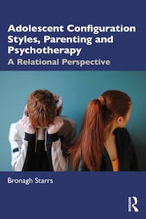 Couverture_Adolescent Configuration Styles, Parenting and Psychotherapy