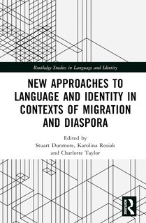 Front cover_New Approaches to Language and Identity in Contexts of Migration and Diaspora