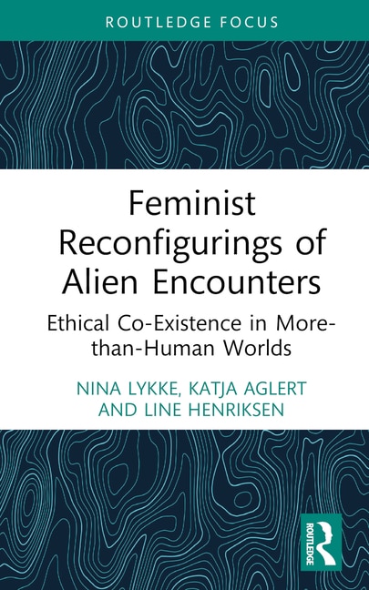 Front cover_Feminist Reconfigurings of Alien Encounters