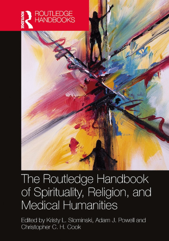 Front cover_The Routledge Handbook of Spirituality, Religion, and the Medical Humanities