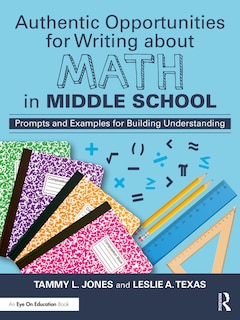 Front cover_Authentic Opportunities for Writing about Math in Middle School