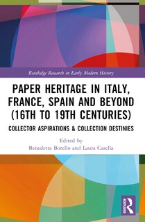 Front cover_Paper Heritage in Italy, France, Spain and Beyond (16th to 19th Centuries)