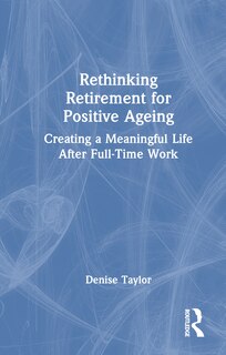 Front cover_Rethinking Retirement for Positive Ageing