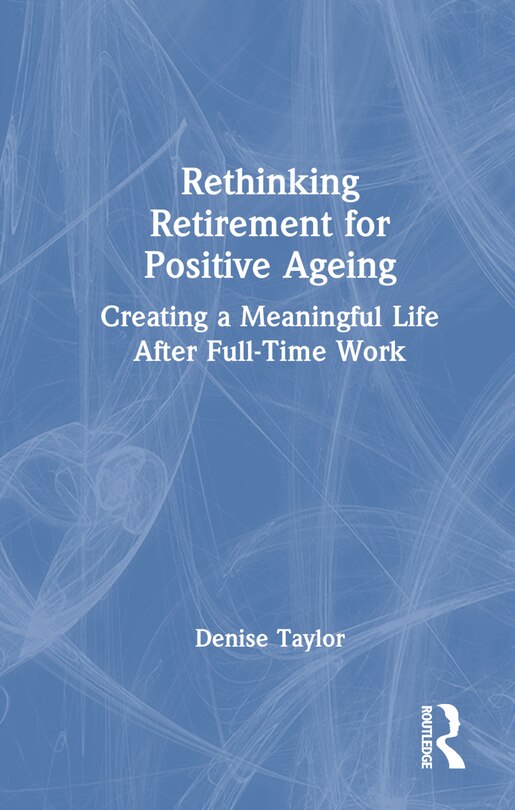 Front cover_Rethinking Retirement for Positive Ageing