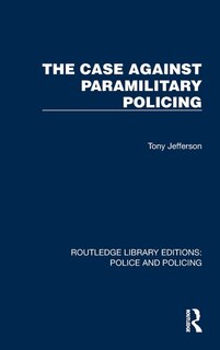 Front cover_The Case Against Paramilitary Policing