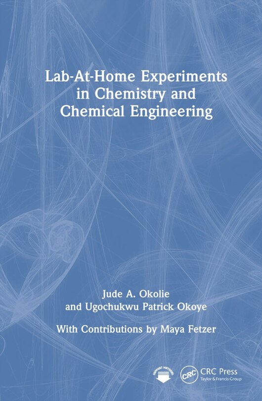 Front cover_Lab-At-Home Experiments in Chemistry and Chemical Engineering