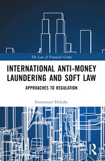 Front cover_International Anti-Money Laundering and Soft Law