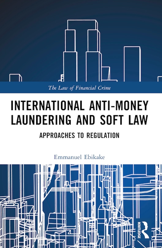 Front cover_International Anti-Money Laundering and Soft Law