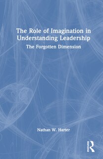 Couverture_The Role of Imagination in Understanding Leadership