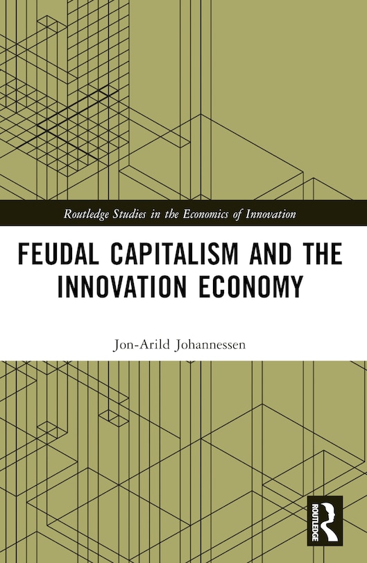 Front cover_Feudal Capitalism and the Innovation Economy