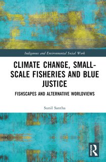 Couverture_Climate Change, Small-Scale Fisheries, and Blue Justice
