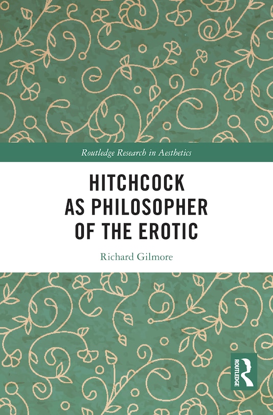 Couverture_Hitchcock as Philosopher of the Erotic