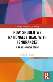 Couverture_How Should We Rationally Deal with Ignorance?