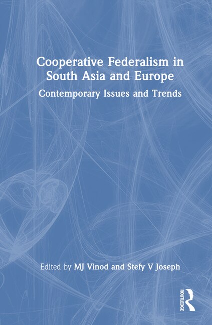 Front cover_Cooperative Federalism in South Asia and Europe