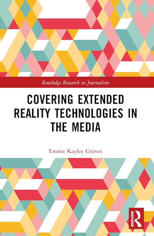 Front cover_Covering Extended Reality Technologies in the Media