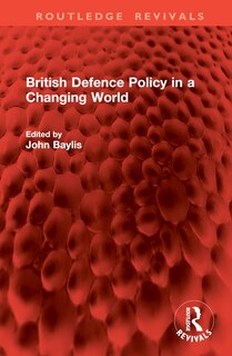 Front cover_British Defence Policy in a Changing World