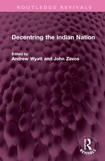 Couverture_Decentring the Indian Nation