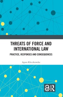 Couverture_Threats of Force and International Law