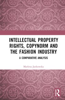 Couverture_Intellectual Property Rights, Copynorm and the Fashion Industry