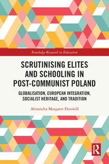 Couverture_Scrutinising Elites and Schooling in Post-Communist Poland