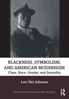 Couverture_Blackness, Symbolism, and American Modernism