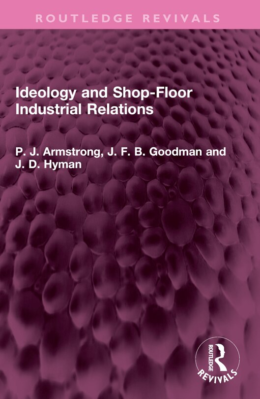 Front cover_Ideology and Shop-Floor Industrial Relations