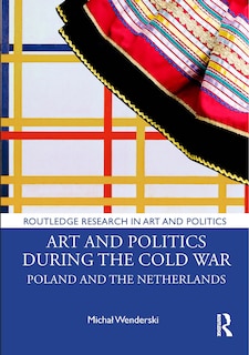Couverture_Art and Politics During the Cold War