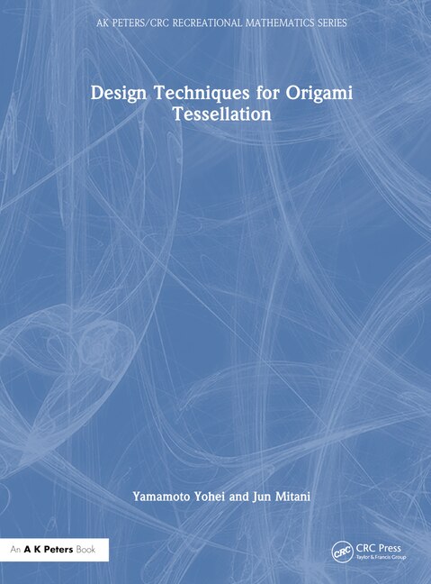 Front cover_Design Techniques for Origami Tessellations