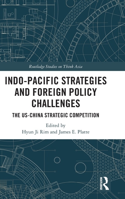 Front cover_Indo-Pacific Strategies and Foreign Policy Challenges