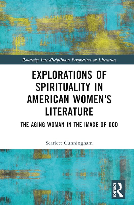 Front cover_Explorations of Spirituality in American Women's Literature