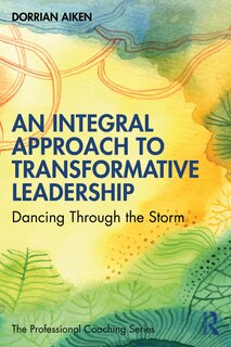 Front cover_An Integral Approach to Transformative Leadership