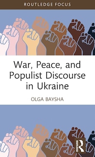 Front cover_War, Peace, and Populist Discourse in Ukraine