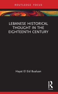 Couverture_Lebanese Historical Thought in the Eighteenth Century