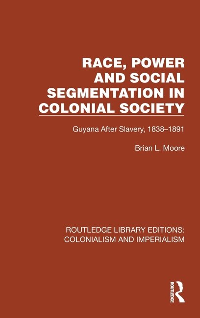 Front cover_Race, Power and Social Segmentation in Colonial Society