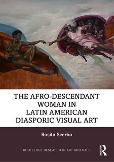 Front cover_Afro-Descendant Woman in Latin American Diasporic Visual Art