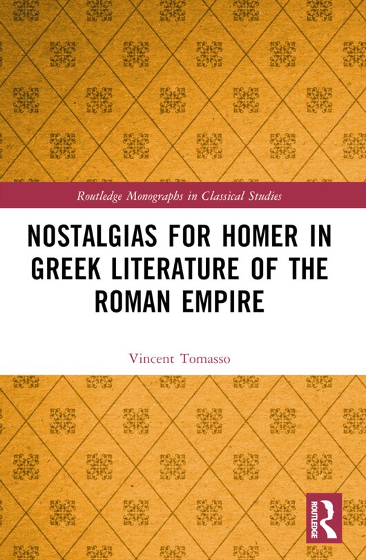 Front cover_Nostalgias for Homer in Greek Literature of the Roman Empire