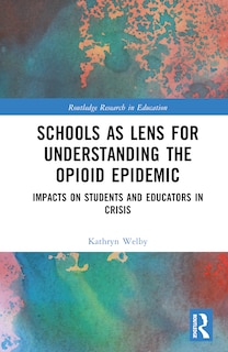 Couverture_Schools as a Lens for Understanding the Opioid Epidemic