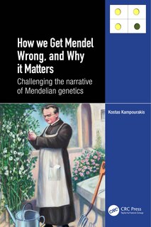 Couverture_How we Get Mendel Wrong, and Why it Matters