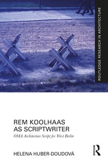 Couverture_Rem Koolhaas as Scriptwriter