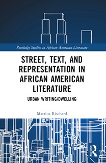 Front cover_Street, Text, and Representation in African American Literature