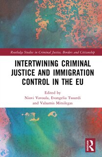 Front cover_Intertwining Criminal Justice and Immigration Control in the EU